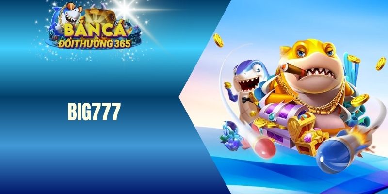 bắn cá big777