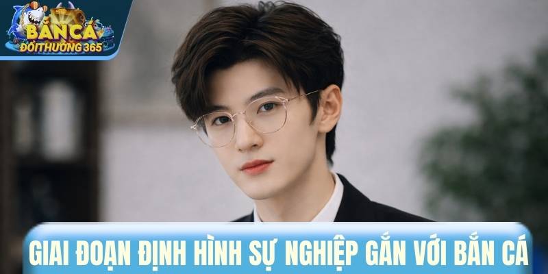 Jony Tuấn - Người Đặt Nền Móng Cổng Game Bắn Cá Đổi Thưởng Giai đoạn định hình sự nghiệp gắn với bắn cá