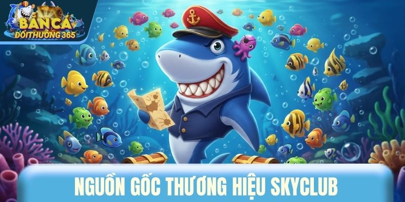 Nguồn gốc thương hiệu SKYCLUB