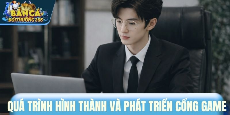 Jony Tuấn - Người Đặt Nền Móng Cổng Game Bắn Cá Đổi Thưởng Quá trình hình thành và phát triển cổng game