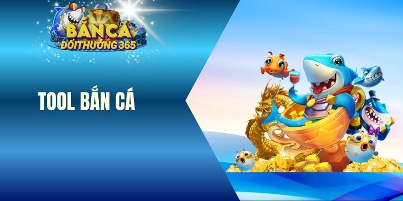 Tool bắn cá